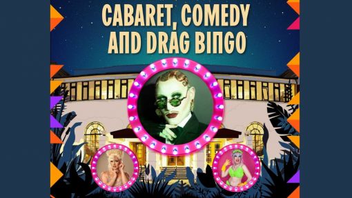 Cabaret, Comedy and Drag Bingo