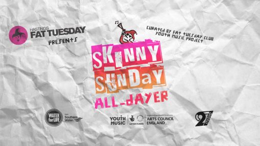 Hastings Fat Tuesday: Skinny Sunday All-dayer