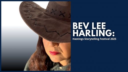 Bev Lee Harling: Hey Good Lookin - Hastings Storytelling Festival